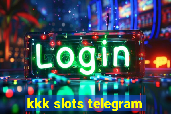 kkk slots telegram